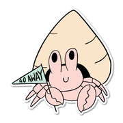 Go Away – Hermit Crab