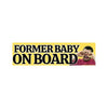 Former Baby on Board: Bumper Sticker