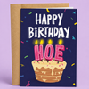 Happy Birthday Hoe | Funny Birthday Card