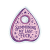 Summoning My Last Fuck Funny Cute High Quality Vinyl Sticker