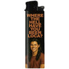 Where the Hell Have You Been Loca Lighter
