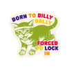 Dilly Dally Lock In Kitty Cat High Quality Vinyl Sticker