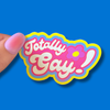Totally Gay Waterproof Sticker