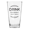 Pint Glass - Drink Responsibly