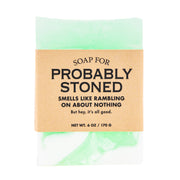 A Soap for Probably Stoned