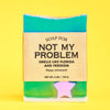 Soap for Not My Problem
