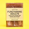 Soap for Functioning Adults