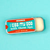 I Kiss My Dog Lip Balm Tin