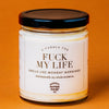 A Candle For Fuck My Life - WTF Candle