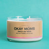 A Candle for Okay Moms - Candle