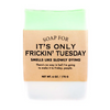 A Soap for It’s Only Frickin’ Tuesday - Soap
