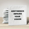 Abstinence Impairs Your Vision Condom - Condoms
