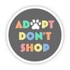 Adopt Don’t Shop Multicolor Sticker