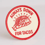 Always Down for Tacos Patch - Patch