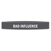 ’Bad Influence’ Awareness Band - Bracelets