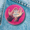 Behold My Remaining Fucks 1.25’’ Button Pin in Hot Pink