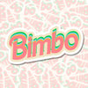 Bimbo Bumper Sticker - Stickers
