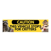 Caution this vehicle stops for critters: Bumper Sticker