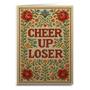 Cheer Up Loser Greeting Card