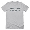 Defund the HOA T-Shirt - Shirts & Tops