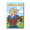 Dolly Parton You’re a Doll Magnet - Magnets