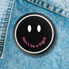 Don’t Be a Bigot 1.25’’ Button Pin in Black | Pride Feminist