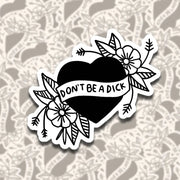 Don’t Be A Dick Sticker - Stickers