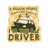 I'm the Best Driver Frog Toad High Quality Vinyl Sticker