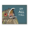 Eff All Y’All Card - Cards