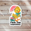 F*ck You Respectfully Sticker - Stickers