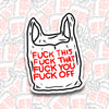 Fuck This Bag Sticker - Stickers