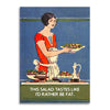 Funny Vintage Salad Greeting Card - ’I’d Rather Be Fat