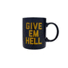 Give ’Em Hell Mug - Mugs
