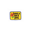 HAVE A NICE DAY FLOWER PATCH