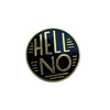 Hell No Enamel Pin - Enamel Pins