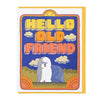 Hello Old Friend Card - Cards