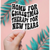 Home For Christmas Therapy For New Years Sticker - Stickers
