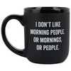 ’I Don’t Like Morning People’ Coffee Mug - Mugs