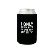 I Only Drink Beer Can Cooler