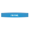 ’I’m Fine’ Awareness Band - Bracelets