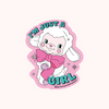 I’m Just a Girl Sticker