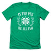 In The Pub We All Fam T-Shirt
