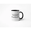 Inner Peace Begins With Four Words - Coffee Mug: White/Black / 11oz.