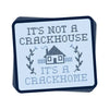 It’s Not A Crackhouse It’s A Crackhome (Decal) - Stickers