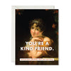 Kind Friend - Card