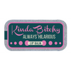 ’Kinda Bitchy’ Old School Lip Balm Tin - Lip Balm