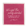 ’Let’s Get This Party Started’ Napkins - Napkins