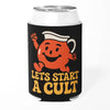 Let’s Start a Cult Can Cooler