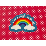 Live Laugh F*ck Off Sticker