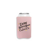 Living Beyond My Means In Custom City - Can Cooler: Pale Pink